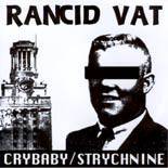 Rancid Vat : Crybaby - Strychnine